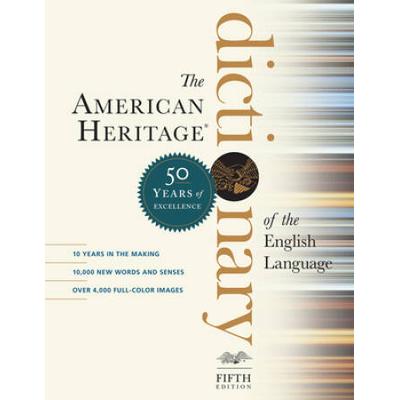 The American Heritage Dictionary Of The English Language, Fifth Edition: Fiftieth Anniversary Printing
