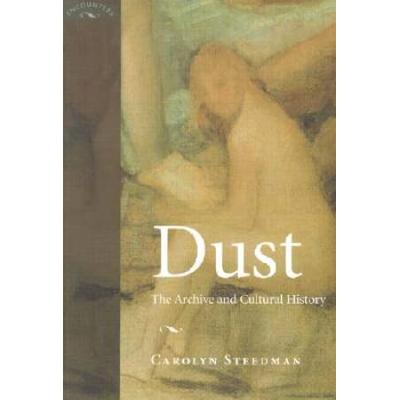 Dust: The Archive And Cultural History
