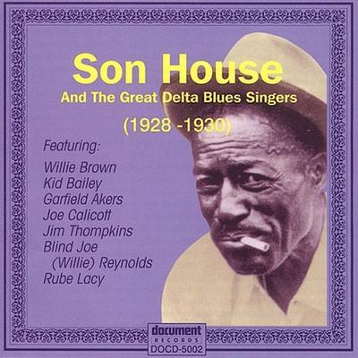 Complete Recorded Works of Son House & the Great Delta Blues Singers by Son House (CD - 02/01/1992)