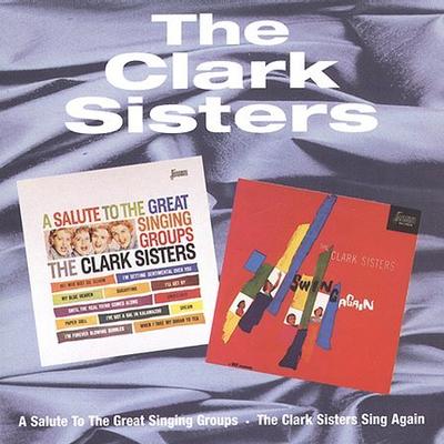 Salute the Great Singing Groups/The Clark Sisters Swing Again by The Clark Sisters (CD - 10/01/1996)