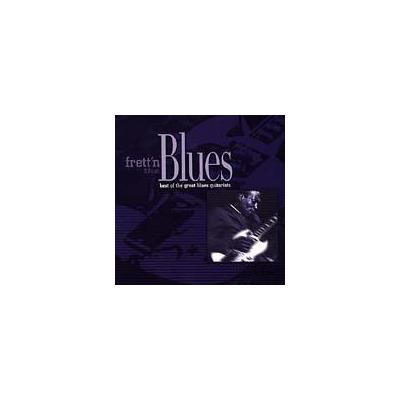 Frett'n the Blues: Best of the Great Blues Guitarists by Various Artists (CD - 01/25/2000)