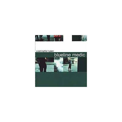A Working Title In Green [EP] by Blueline Medic (CD - 01/23/2001)
