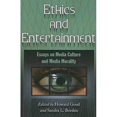 Ethics And Entertainment: Essays On Media Culture ...