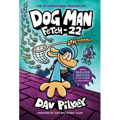 Dog Man Fetch-22: Book #8 (Hardcover) - by Dav Pilkey