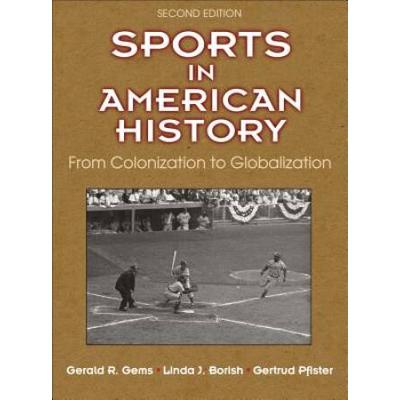 Sports In American History: From Colonization To Globalization