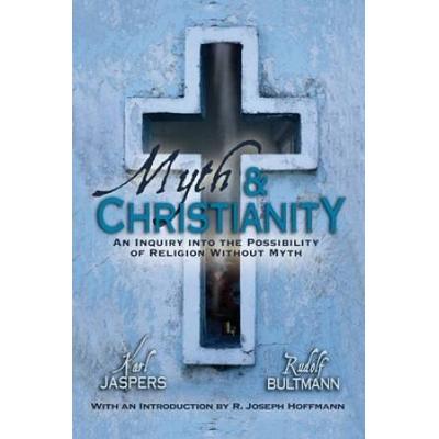 Myth & Christianity: An Inquiry Into The Possibility Of Religion Without Myth