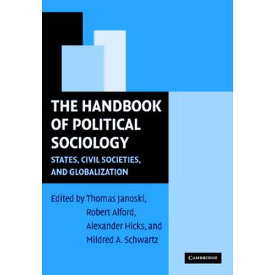 The Handbook Of Political Sociology: States, Civil...