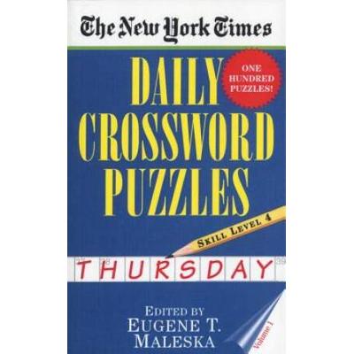 The New York Times Daily Crossword Puzzles: Thursday, Volume 1: Skill Level 4