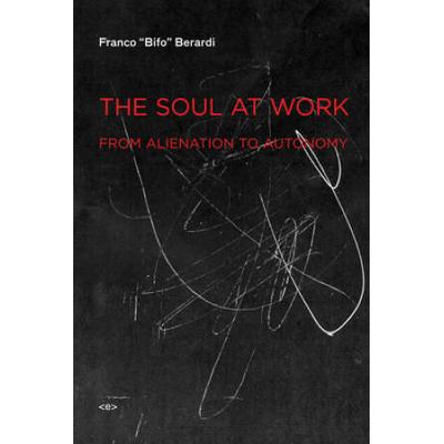 The Soul At Work: From Alienation To Autonomy