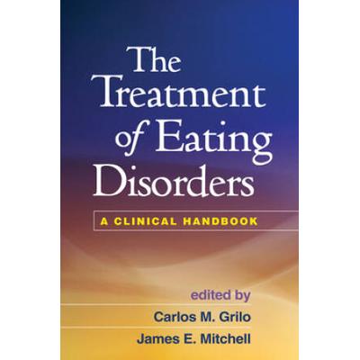 The Treatment Of Eating Disorders: A Clinical Hand...
