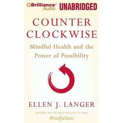 Counter Clockwise: Mindful Health And The Power Of...