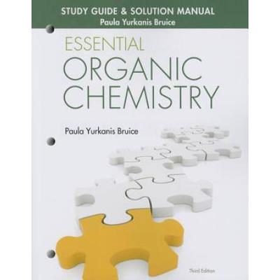 Study Guide And Solutions Manual For Essential Organic Chemistry