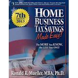 Home Business Tax Saving Made Easy_ 7th Edition