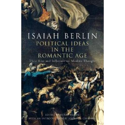 Political Ideas In The Romantic: Their Rise And Influence On Modern Thought