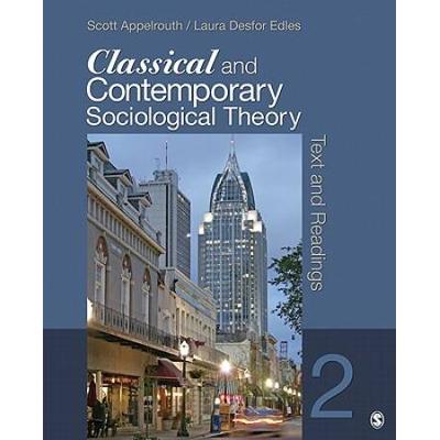 Classical And Contemporary Sociological Theory: Te...