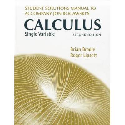 Student Solutions Manual For Jon Rogawski's Calcul...