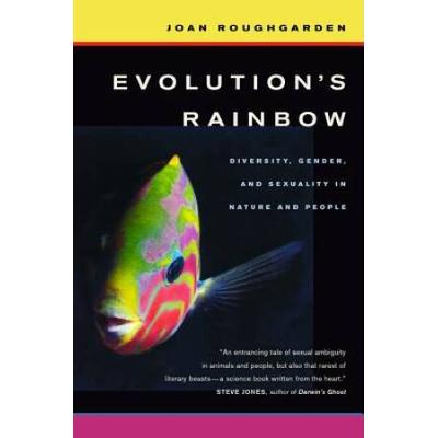 Evolution's Rainbow: Diversity, Gender, And Sexual...