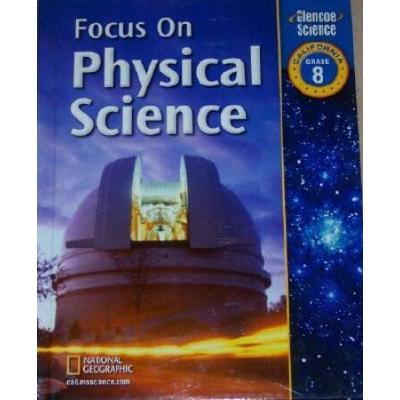 Focus On Physical Science Grade 8, California Edition