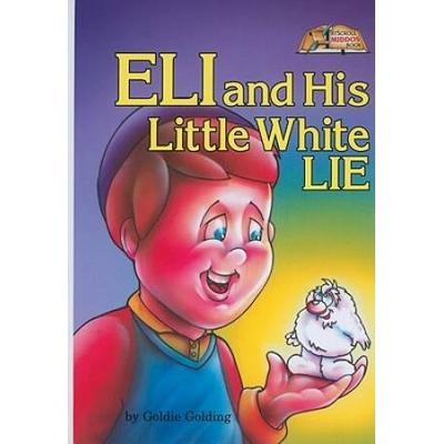 Eli And His Little White Lie (Middos Series)