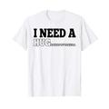 I Need A Huge Shot Of Tequila Funny T-Shirt