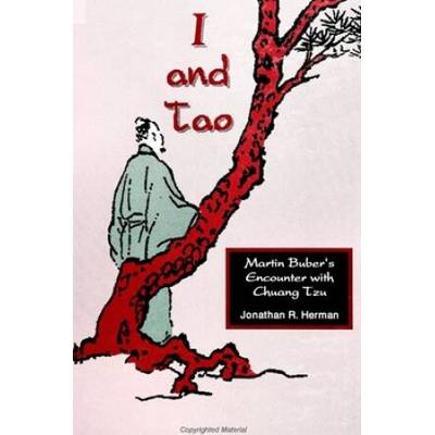 I and Tao: Martin Buber's Encounter with Chuang Tz...