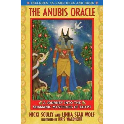 The Anubis Oracle: A Journey Into The Shamanic Mysteries Of Egypt [With 35-Card Deck]
