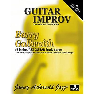 Barry Galbraith Jazz Guitar Study 5 -- Guitar Improv: Contains 10 Finger/Transcribed Solos Based On Standard Chord Changes, Book & Online Audio
