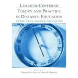 Learner-Centered Theory And Practice In Distance Education: Cases From Higher Education