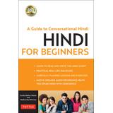 Hindi For Beginners: A Guide To Conversational Hindi (Audio Disc Included) [With Cdrom]