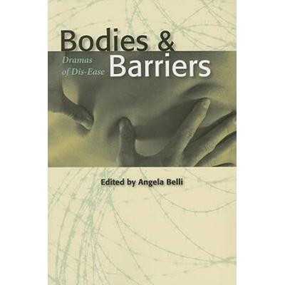 Bodies And Barriers: Dramas Of Dis-Ease