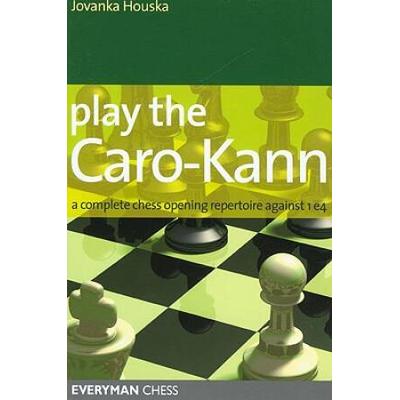 Play The Caro-Kann: A Complete Chess Opening Reper...