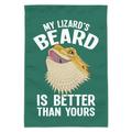 My Lizard s Beard is Better than Yours Bearded Dragon Garden Yard Flag