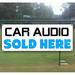 Car Audio Sold Here 13 oz Vinyl Banner With Metal Grommets