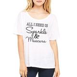 Thread Tank Women s All I Need Is Sparkle and Mascara Slouchy Tee X-Large White