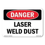 OSHA Danger Sign - Laser Weld Dust | Plastic Sign | Protect Your Business Construction Site Warehouse & Shop Area | Made in The USA