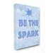 The Stupell Home Decor Collection Be The Spark Blue Geometric Typography Wall Art