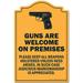 SignMission P-1014 Guns Are Welcome On 10 x 14 in. Guns Are Welcome On Premises Novelty Sign
