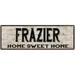 FRAZIER Rustic Home Sweet Home Sign Gift 6x18 Metal Decor 206180084314