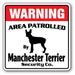 SignMission Manchester Terrier Security Sign - Area Patrolled Pet Guard Patrol Warning Dog