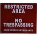 Restricted Area No Trespassing Area Under Surveillance Sign (Aluminium 10x12 -Rust Free)