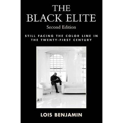The Black Elite: Still Facing The Color Line In The Twenty-First Century, Second Edition