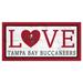 Tampa Bay Buccaneers 6'' x 12'' Team Love Sign