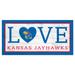 Kansas Jayhawks 6'' x 12'' Team Love Sign