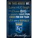 Kansas City Royals 17'' x 26'' In This House Sign