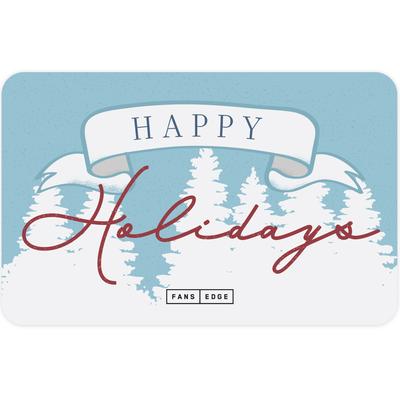 "FansEdge Happy Holidays Gift Card ($10 - $500)"