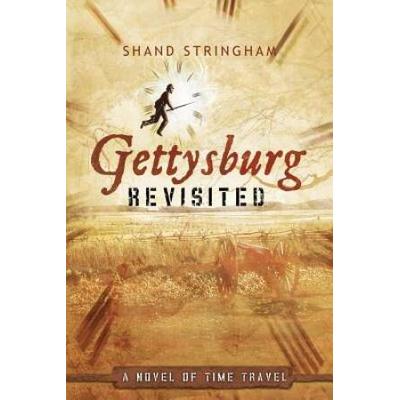 Gettysburg Revisited: A Novel of Time Travel