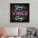 Trinx Neon Good Vibes Only Mollie B. Floater Frame Print on Canvas in Brown | 38 H x 38 W x 1.75 D in | Wayfair DC0F5C55A5864A2EB9920E7BEB5EFE53