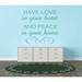 Design W/ Vinyl Have Love In Your Heart & Peace In Your Home Living Room Bedroom Wall Decal Vinyl in Green/Blue | 18 H x 18 W in | Wayfair