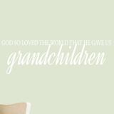 Sweetums Wall Decals God Gave Us Grandchildren Wall Decal Vinyl in White | 15 H x 48 W in | Wayfair 1978White