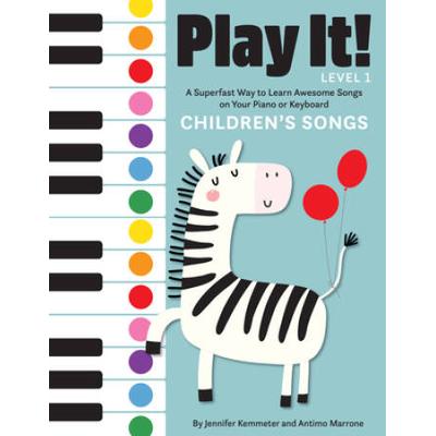 Play It! Children's Songs: A Superfast Way To Learn Awesome Songs On Your Piano Or Keyboard